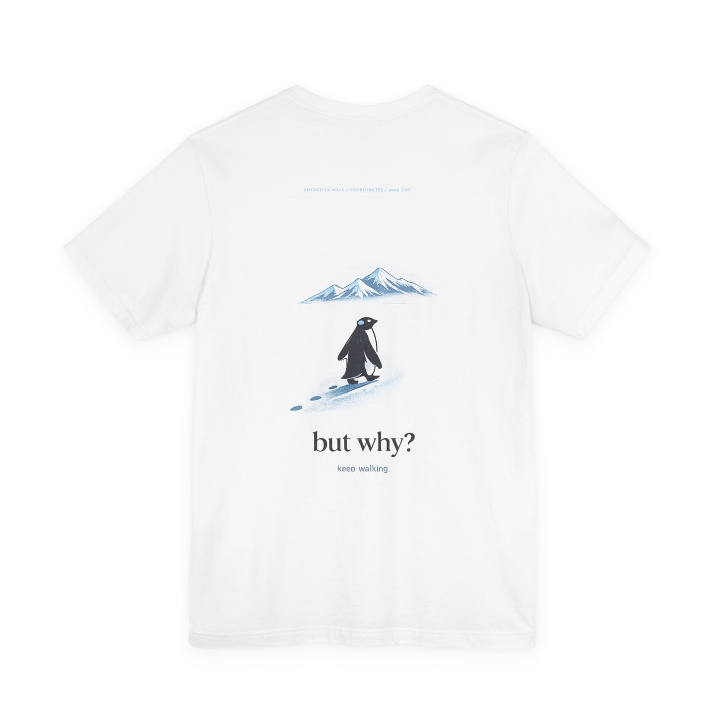 BUT WHY? Premium Graphic Tee