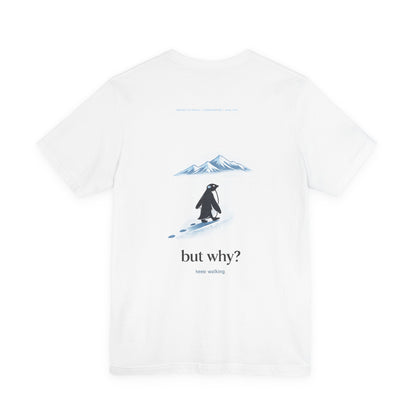 BUT WHY? Premium Graphic Tee